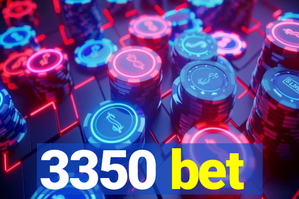 3350 bet